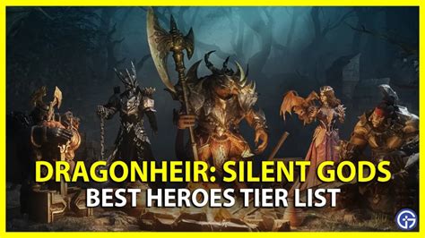 Dragonheir Silent Gods Heroes Tier List September 2023