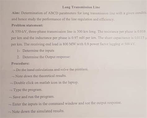 Solved Long Transmission Line Aim Determination Of ABCD Chegg