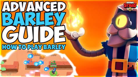 How To Play Barley Advanced Barley Guide Brawl Stars Youtube