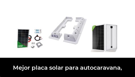 45 Mejor Placa Solar Para Autocaravana En 2024 Basado En 8981 Comentarios