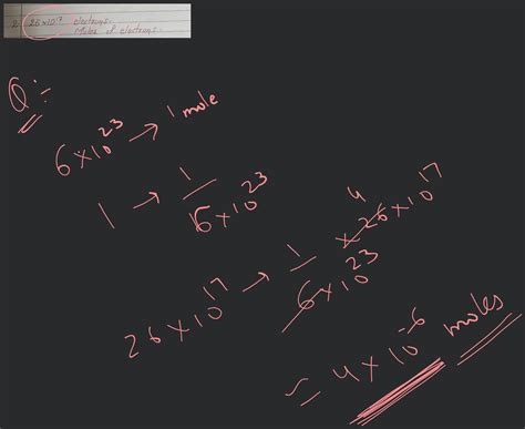 2 26×1017 Electronsmoles Of Electrons Filo