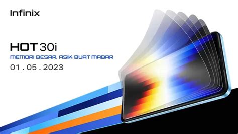 Infinix Hot 30i Meluncur 1 Mei Usung Memori Dan RAM Besar