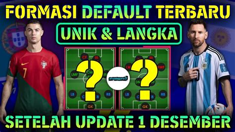 Formasi Default Terbaru Unik Dan Langka Setelah Update Desember