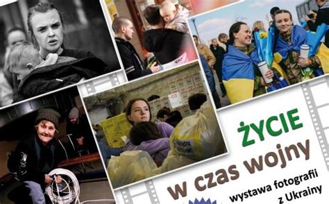 Wystawa Fotografii Z Ukrainy Ycie W Czas Wojny Kolskie Fakty