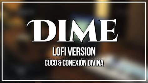 Dime Cuco Conexi N Divina Lofi Hip Hop Cover Youtube