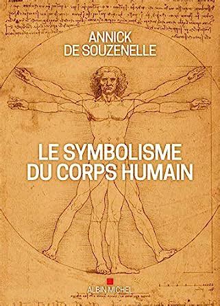 Le Symbolisme du corps humain édition 2020 illustrée Souzenelle