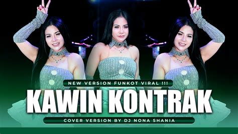 Funkot Kawin Kontrak Viral Version Viral Tiktok By Dj Nona Shania