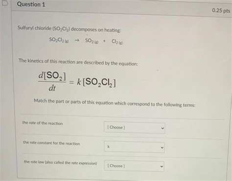 Solved Question 1 025 Pts Sulfuryl Chloride So2cl2