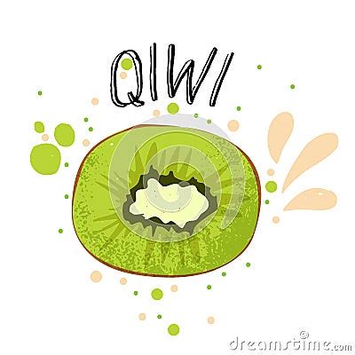Vector Hand Draw Qiwi Illustration. Green Qiwi With Juice Splashes ...