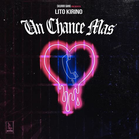 Lito Kirino Un Chance Mas Lyrics Genius Lyrics