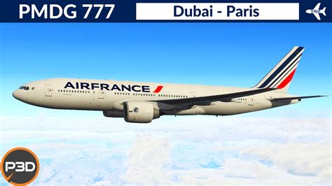 P3d V53 Pmdg 777 200er Air France Dubai To Paris Vatsim Full