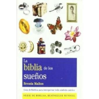 La Biblia De Los Sue Os The Dreams Bible Gu A Definitiva Para