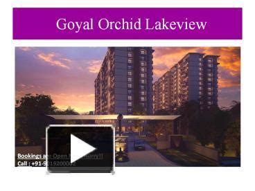 Ppt Goyal Orchid Lakeview In Bellandur Bangalore Powerpoint