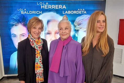 Lola Herrera En los últimos años voy pensando en el final y quiero