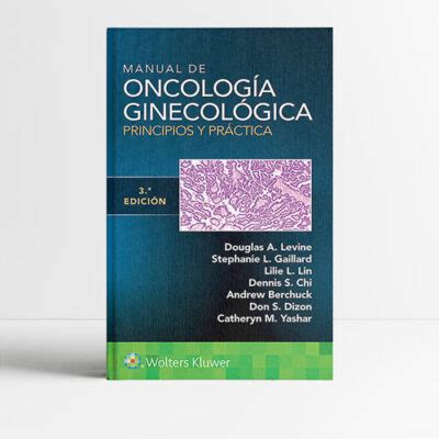 Libro Manual de oncología ginecológica 3era edición en Campus