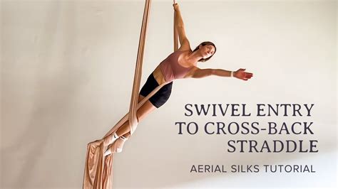 Cross Back Straddle Swivel Entry Intermediate Aerial Silks Tutorial