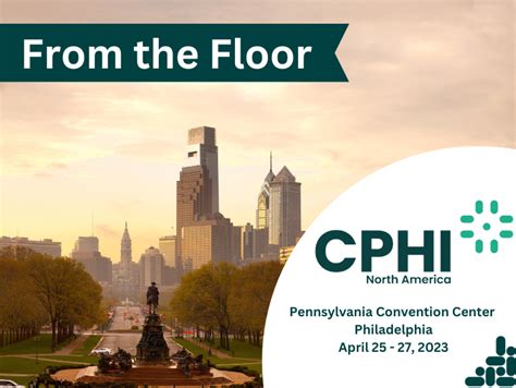 Cphi North America 2023 From The Floor