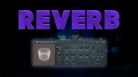 Como Usar O Reverb Fruity Reverb 2 YouTube