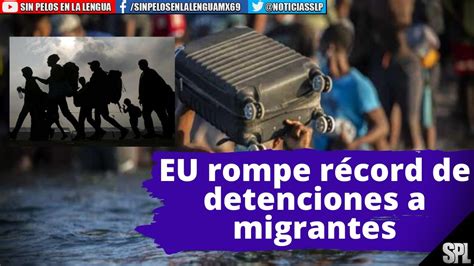 Migrantes Eu Rompe R Cord De Detenciones De Migrantes Con M S De