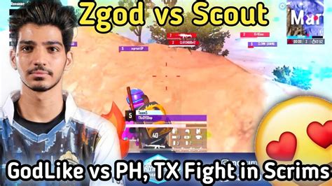 GodLike Vs Ph Tx Fight In Scrims Zgod Vs Scout Sarang 1v3 GodL