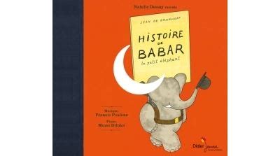 Histoire De Babar Le Petit L Phant Cd Jean De Brunhoff Francis