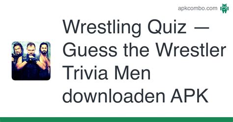 Wrestling Quiz Guess The Wrestler Trivia Men Apk Android Game