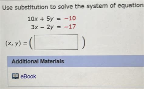 Solved Use Substitution To Solve The System Of Equation 10x5y 10 3x