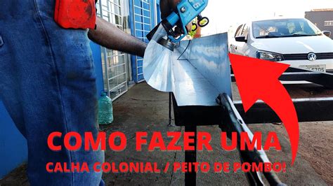 Passo A Passo Como Fazer Uma Calha Colonial Peito De Pombo Youtube