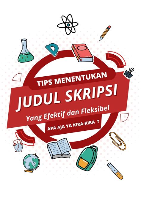 Cara Menentukan Judul Skripsi Secara Efektif Dan Fleksibel Info Menarik