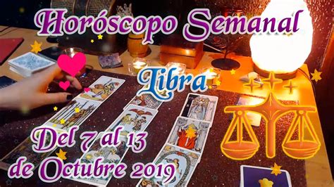 Libra Dinero Amor Y Suerte Del 7 Al 13 De Octubre 2019 YouTube