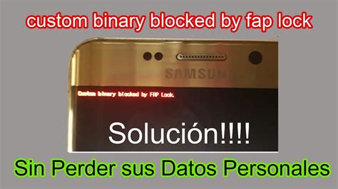 Solución custom binary blocked by fap lock sin perder datos del