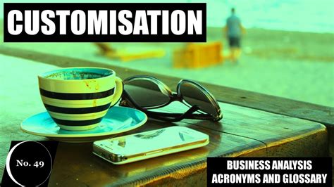 Customisation Business Analysis Acronyms And Glossary No 49 YouTube