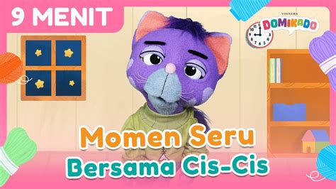 Episode Spesial Domikado Momen Seru Bersama Cis Cis Youtube