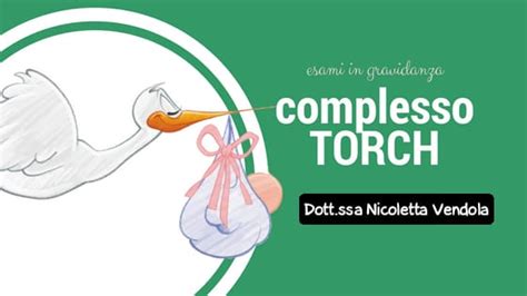 COMPLESSO TORCH IN GRAVIDANZA SCREENING DELLE MALATTIE INFETTIVE