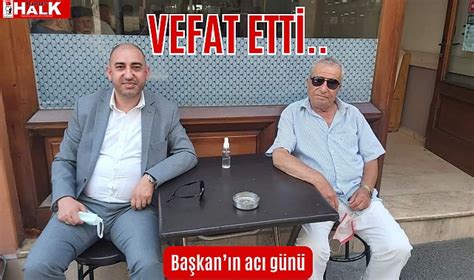 Vefat Etti G Ncel Bartin Halk Gazetes Bartin Haber Bartin