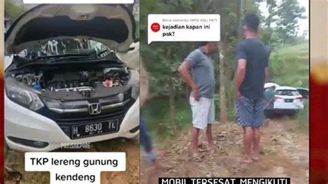 Misteri Honda HRV Tersesat Di Lereng Gunung Kendeng Mobil Seakan