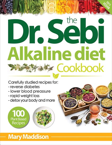 The Dr Sebi Alkaline Diet 100 Delicious Super Easy To Make Plant