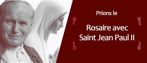Prions Le Rosaire Avec Saint Jean Paul Ii Hozana