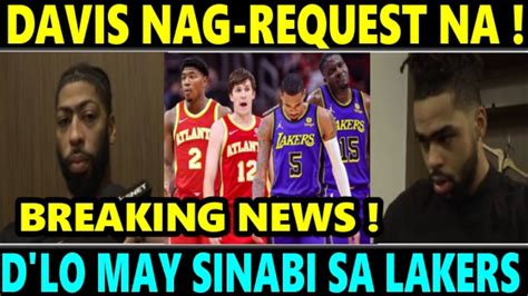 JUST IN Davis Nag REQUEST NA Sa LAKERS D LO May SINABI MATAPOS MATALO