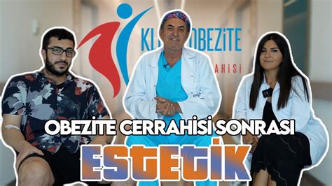 Klinik Obezite Obezite Cerrahisi Sonrası Estetik YouTube