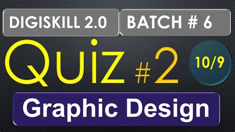 Quiz 2 Graphic Design Batch 6 Digiskills 2 0 GraphicdesignQuiz2 Quiz2