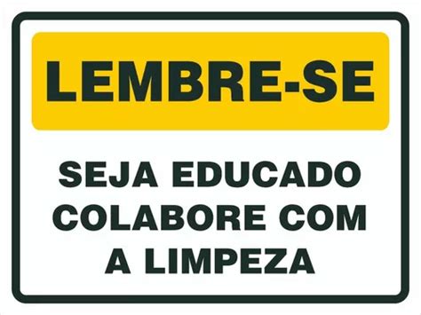 Placa De Sinalização Seja Educado Colabore A Limpeza MercadoLivre