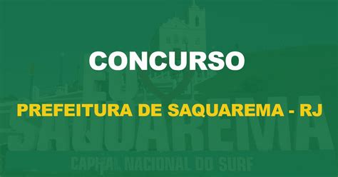 Concurso Prefeitura De Saquarema Rj Edital Publicado Nova Concursos