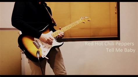 Tell Me Baby Guitar Cover Red Hot Chili Peppers YouTube