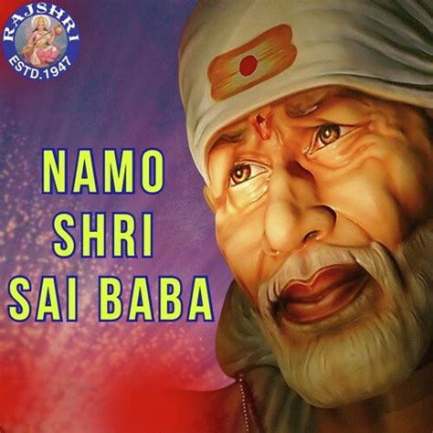 Sai Kakad Aarti Lyrics - Namo Shri Sai Baba - Only on JioSaavn