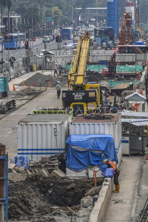 Progres Pembangunan Mrt Thamrin Monas Antara Foto