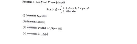 Solved Problem 1: Let X and Y have joint pdf | Chegg.com