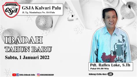 Ibadah Tahun Baru Gsja Kalvari Palu Minggu Januari Pukul