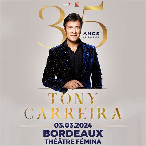 Tony Carreira 35 Anos de canções 03 03 2024 Bordeaux