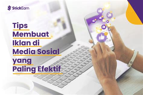 Tips Membuat Iklan Di Media Sosial Yang Menarik Paling Akurat